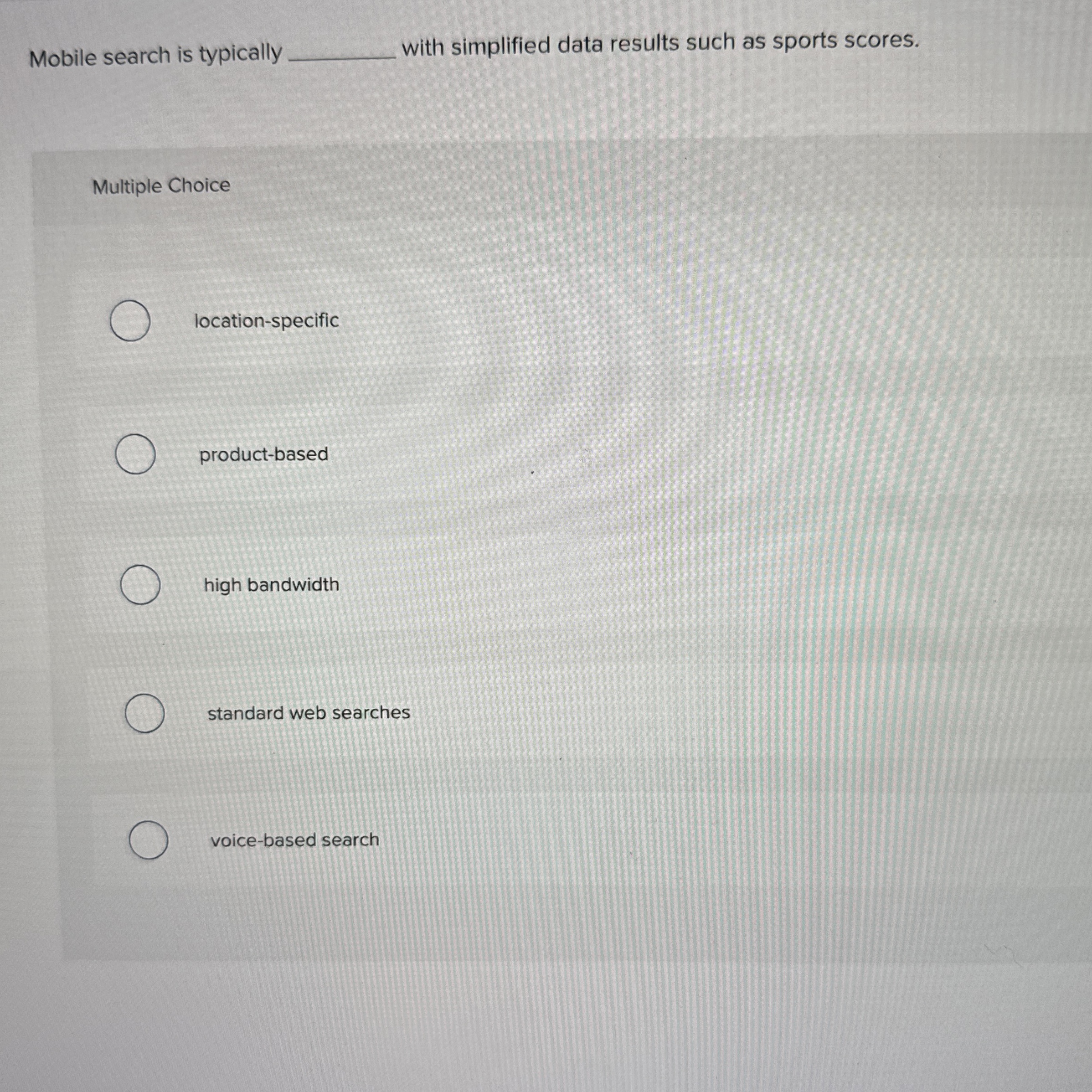  Mobile search is typically with simplified data results such as sports