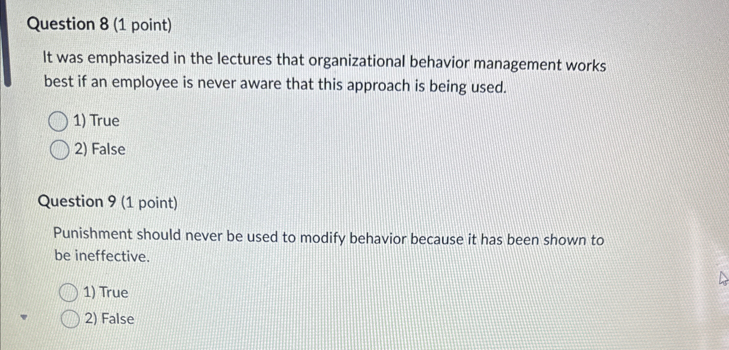  Question 8(1 point) It was emphasized in the lectures that organizational