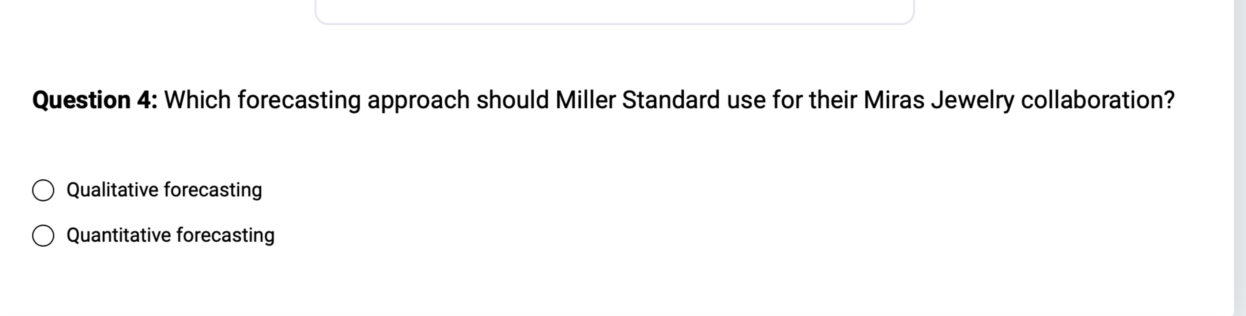  Question 4: Which forecasting approach should Miller Standard use for their
