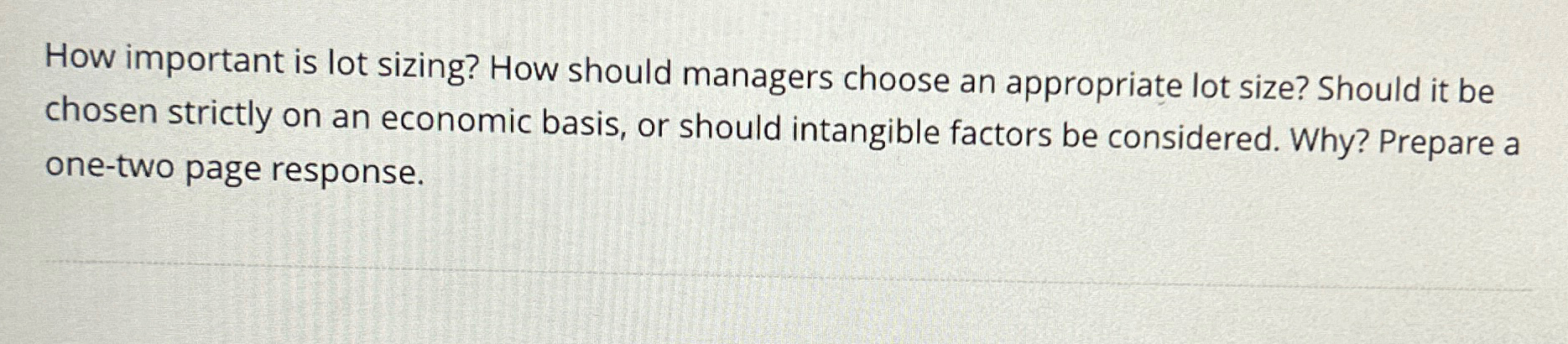  How important is lot sizing? How should managers choose an appropriate