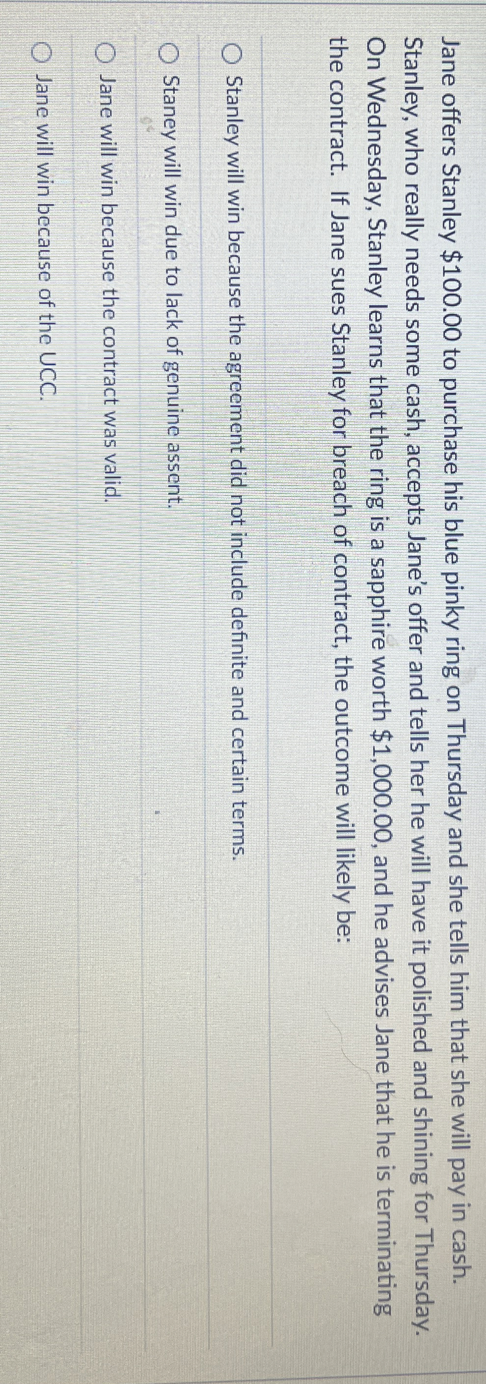  Jane offers Stanley $100.00 to purchase his blue pinky ring on