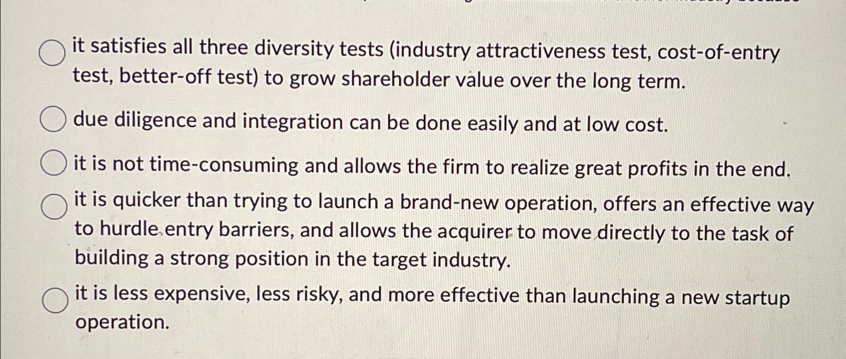  it satisfies all three diversity tests (industry attractiveness test, cost-of-entry test,