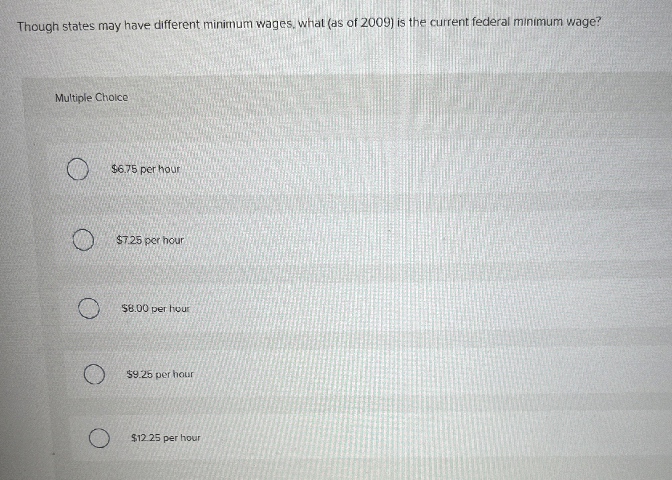  Though states may have different minimum wages, what (as of 2009)