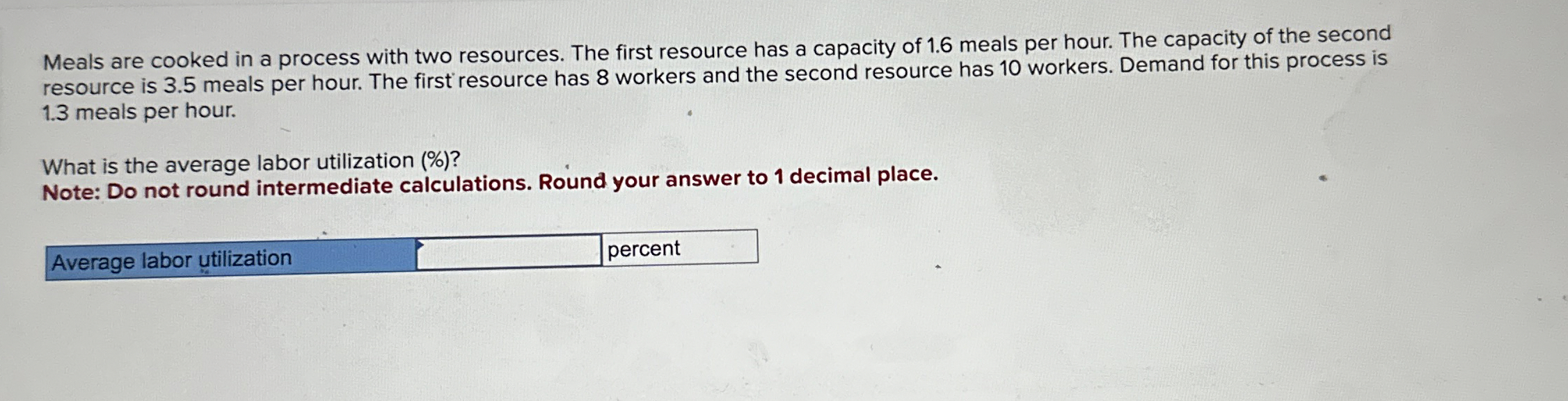  Harnesses are constructed in a process with two resources. The first