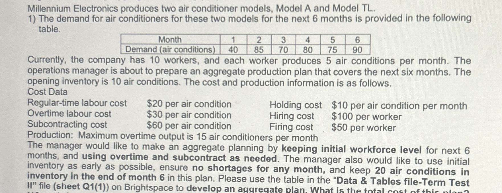  Millennium Electronics produces two air conditioner models, Model A and Model