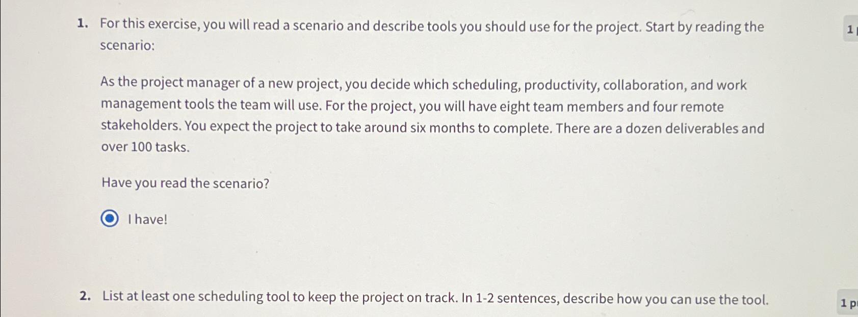  For this exercise, you will read a scenario and describe tools