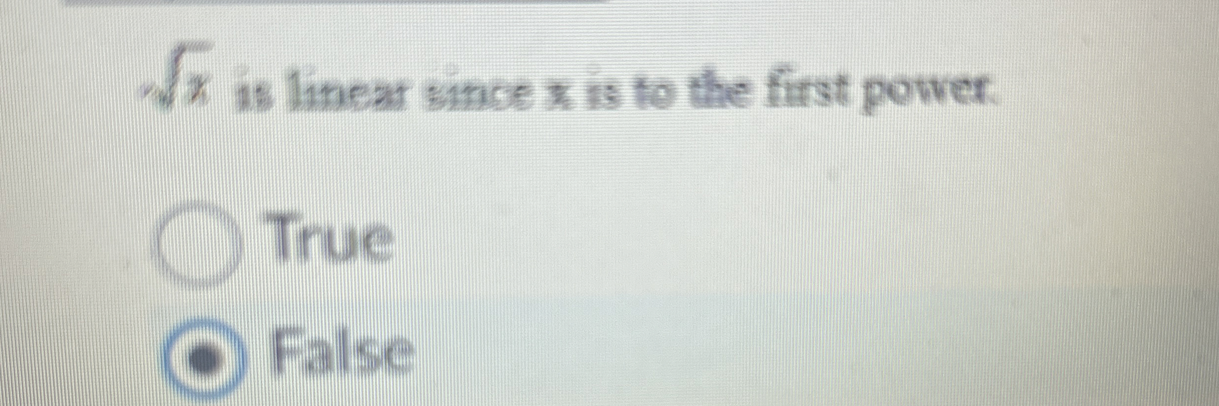  x2 is linear since x is to the first power. True