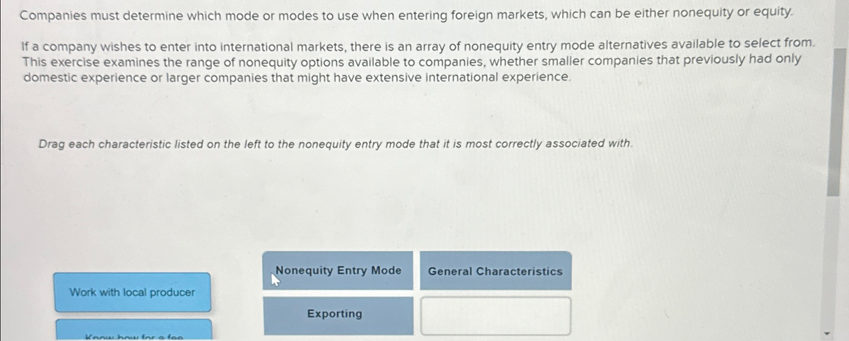  Companies must determine which mode or modes to use when entering