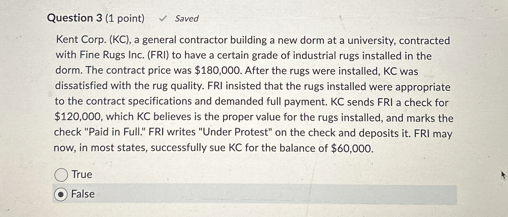  Question 3(1 point) Kent Corp. (KC), a general contractor building a