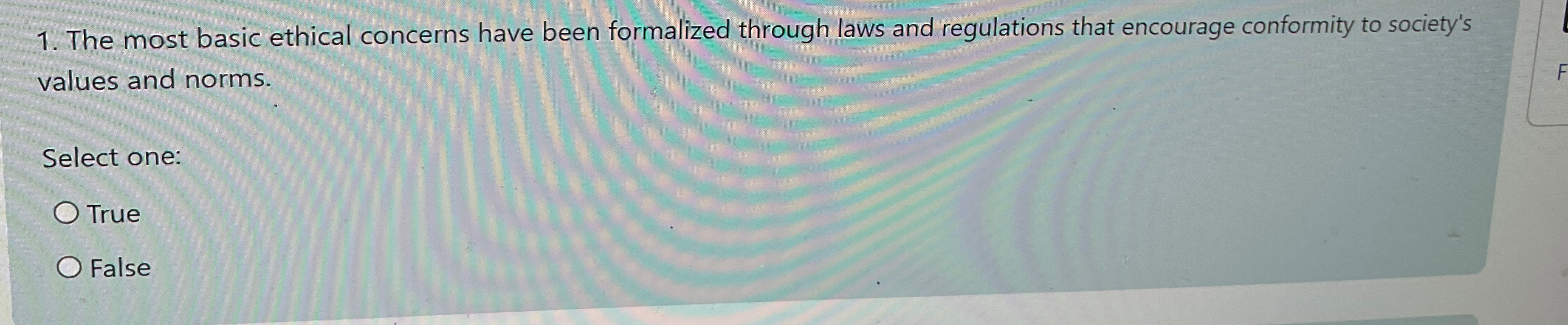  The most basic ethical concerns have been formalized through laws and