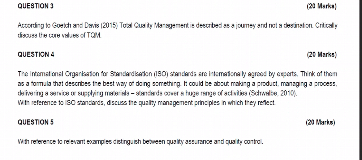  QUESTION 3 (20 Marks) According to Goetch and Davis (2015) Total
