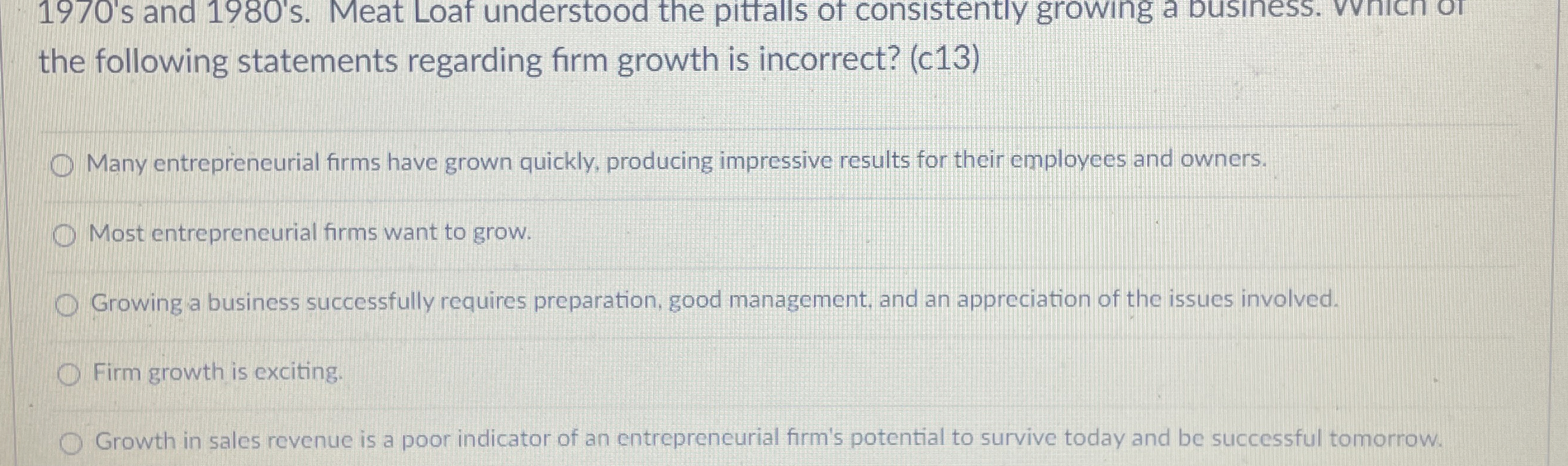  1970's and 1980's. Meat Loaf understood the pitfalls of consistently growing