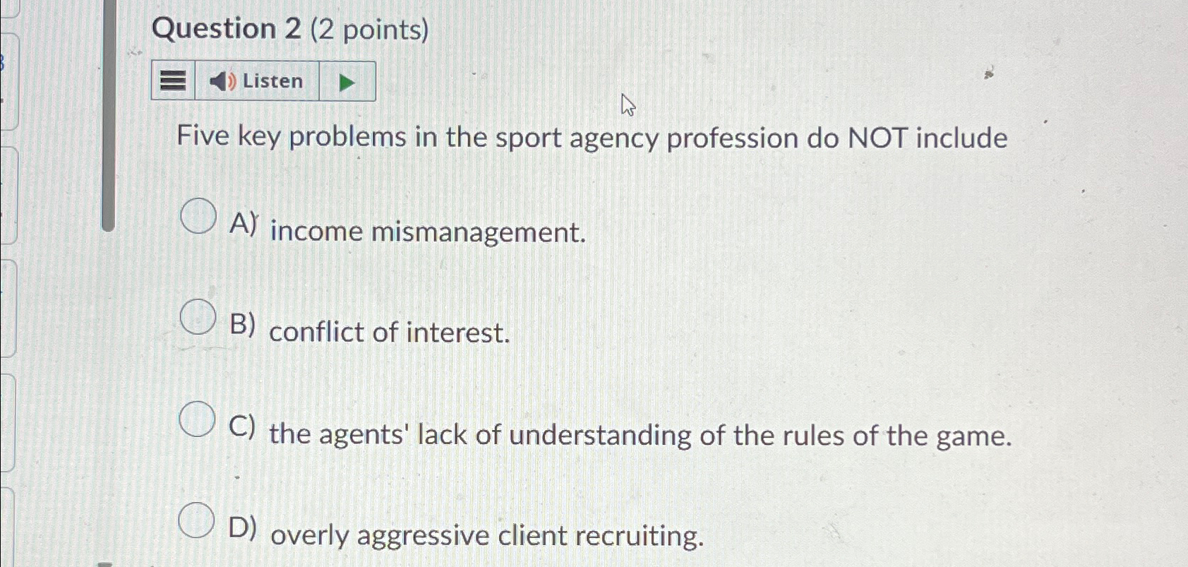  Question 2(2 points) Listen Five key problems in the sport agency