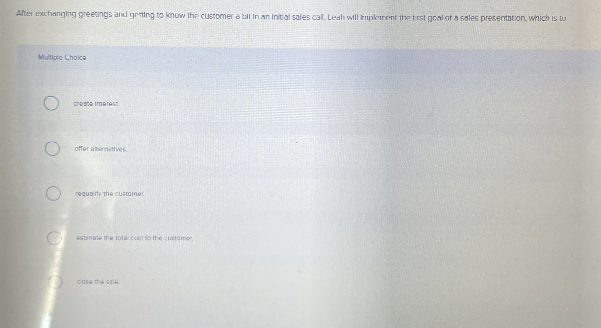  After exchanging greetings and getting to know the customer a bit