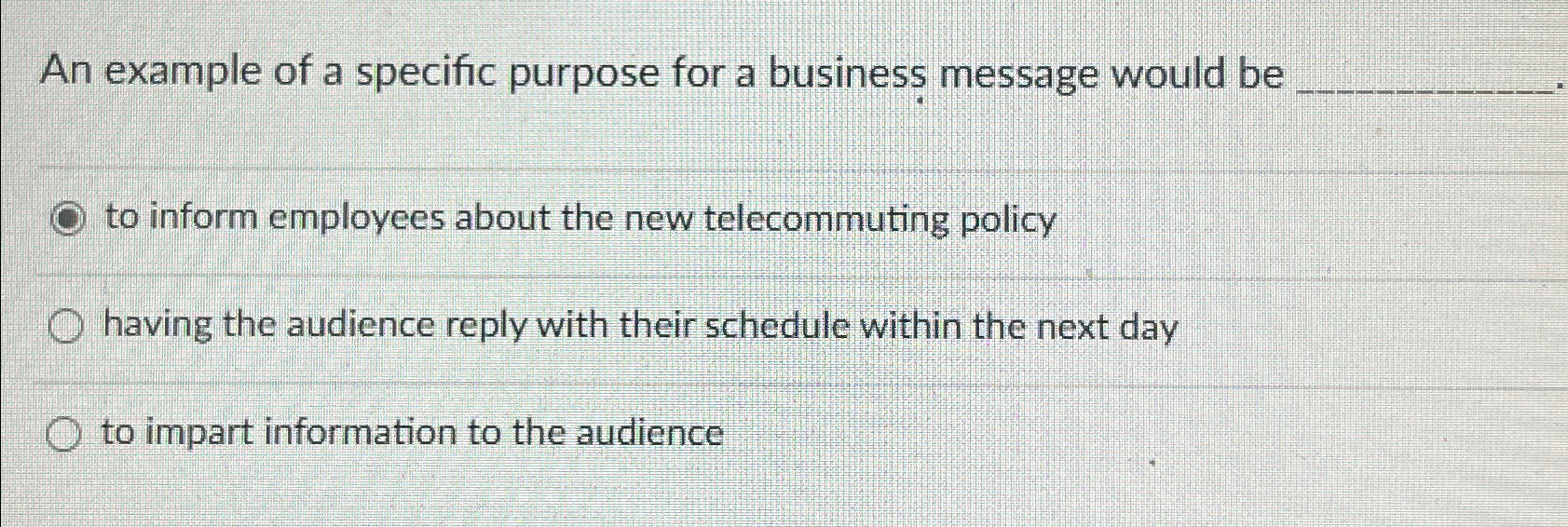  An example of a specific purpose for a business message would