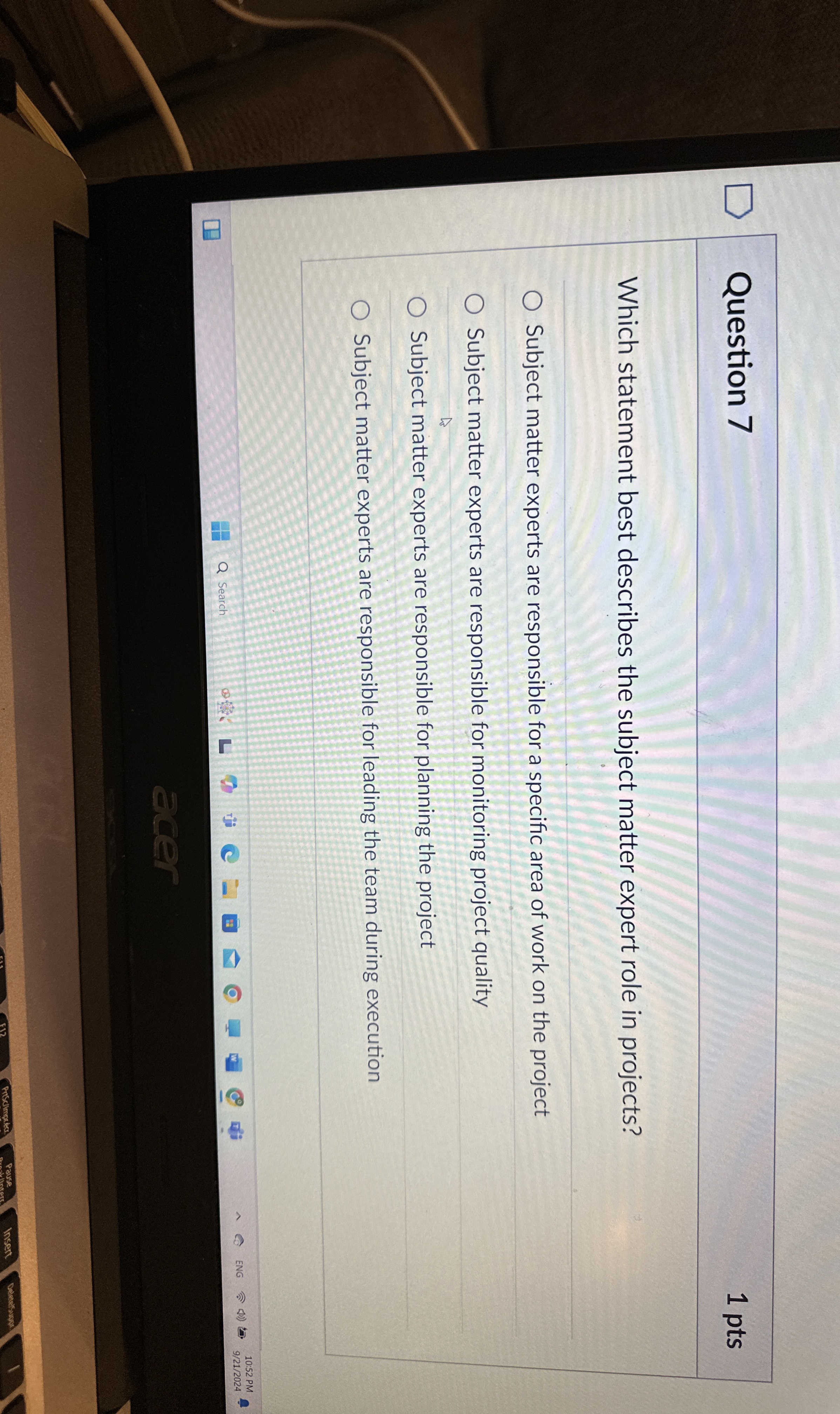  Question 7 Which statement best describes the subject matter expert role