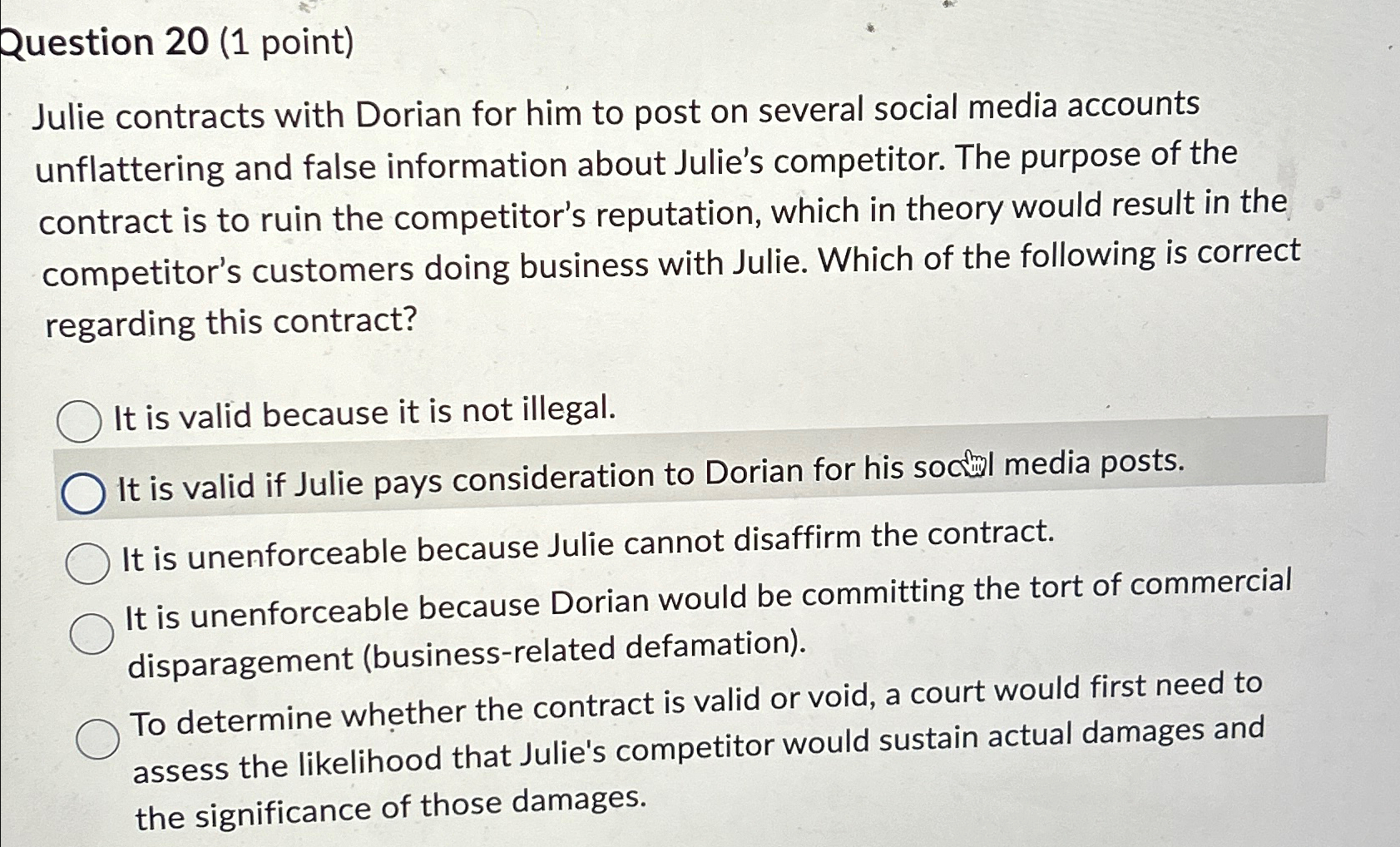  Question 20(1 point) Julie contracts with Dorian for him to post