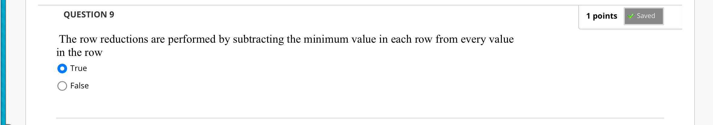  The row reductions are performed by subtracting the minimum value in