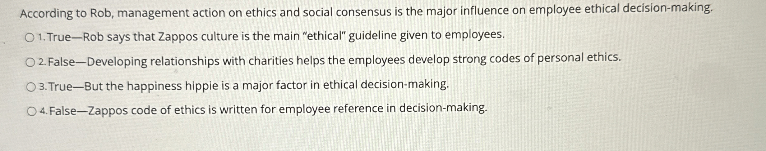  According to Rob, management action on ethics and social consensus is