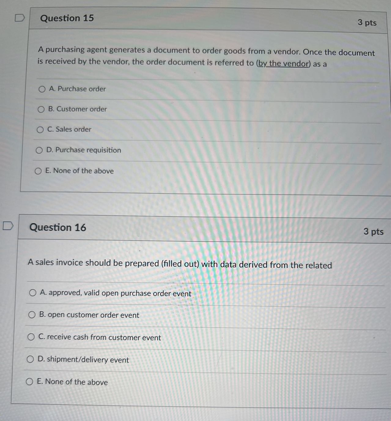  Question 15 A purchasing agent generates a document to order goods