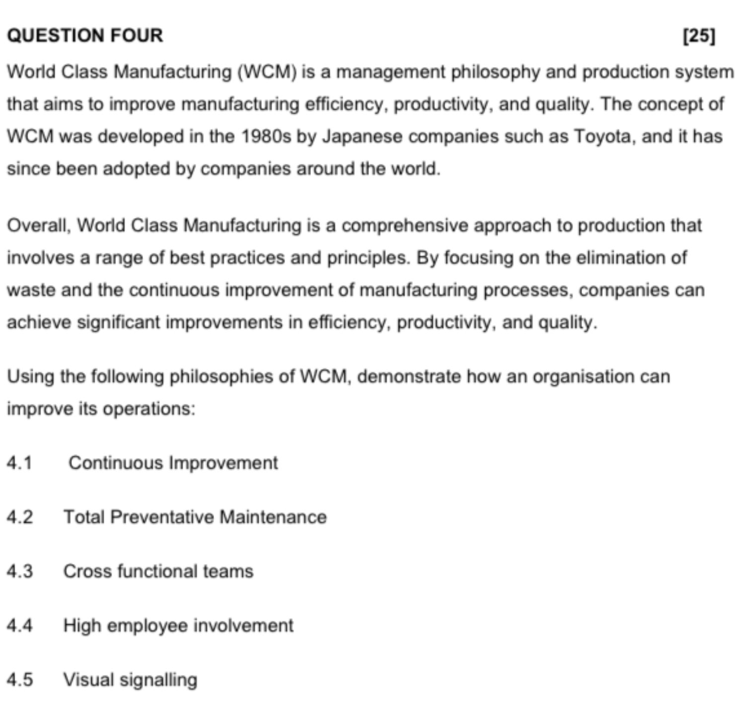  QUESTION FOUR World Class Manufacturing (WCM) is a management philosophy and
