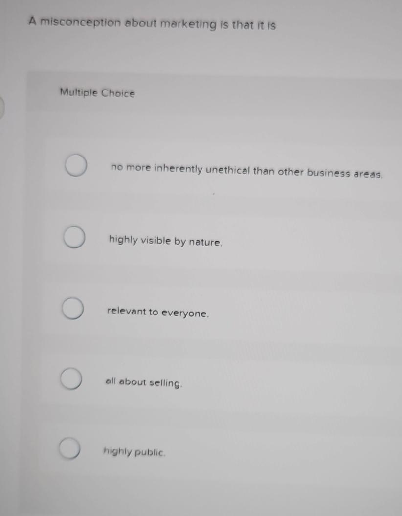  A misconception about marketing is that it is Multiple Choice no