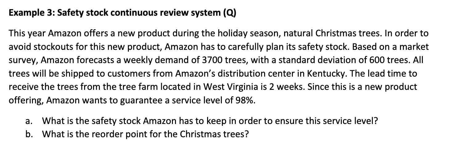  Example 3: Safety stock continuous review system (Q) This year Amazon