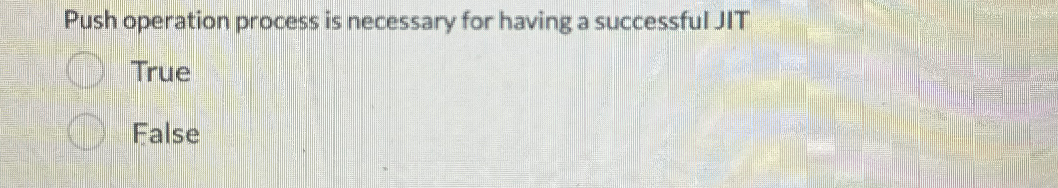  Push operation process is necessary for having a successful JIT True