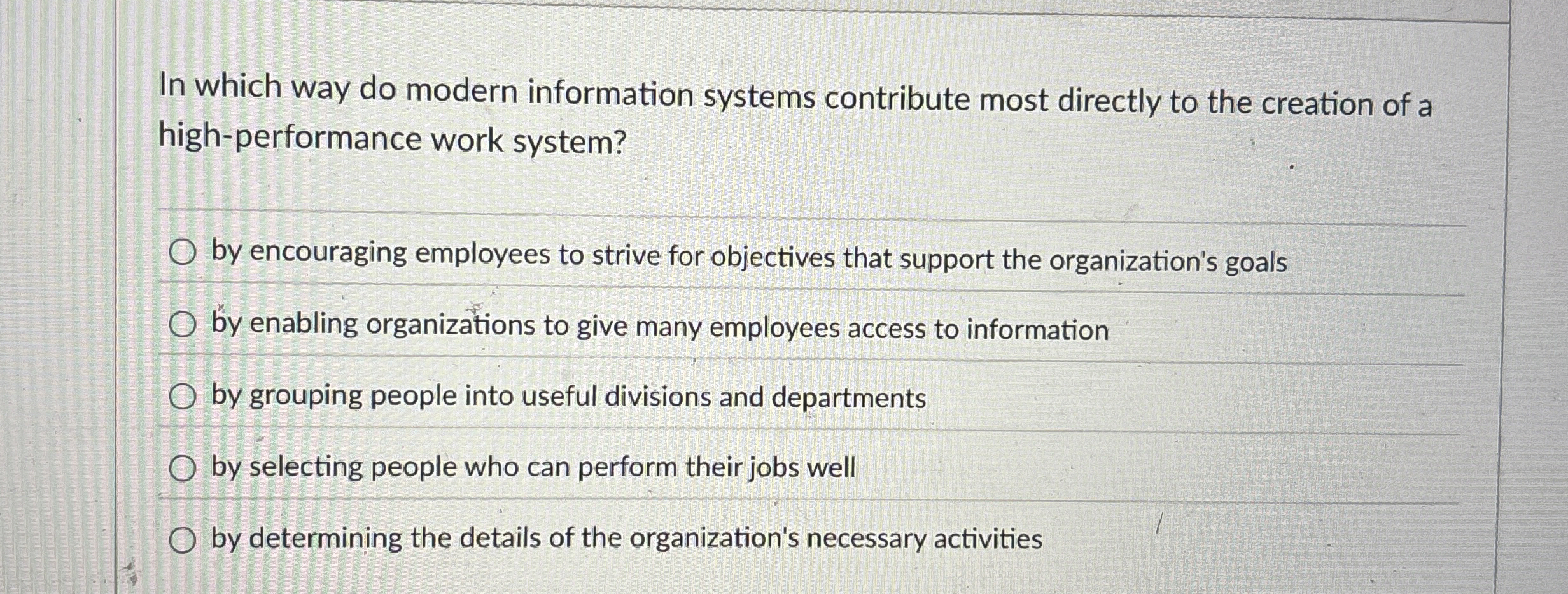  In which way do modern information systems contribute most directly to