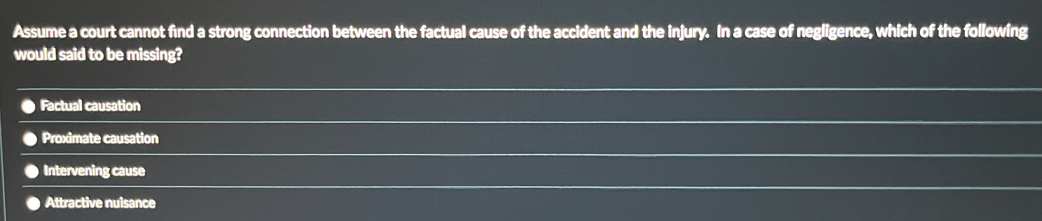  Assume a court cannot find a strong connection between the factual