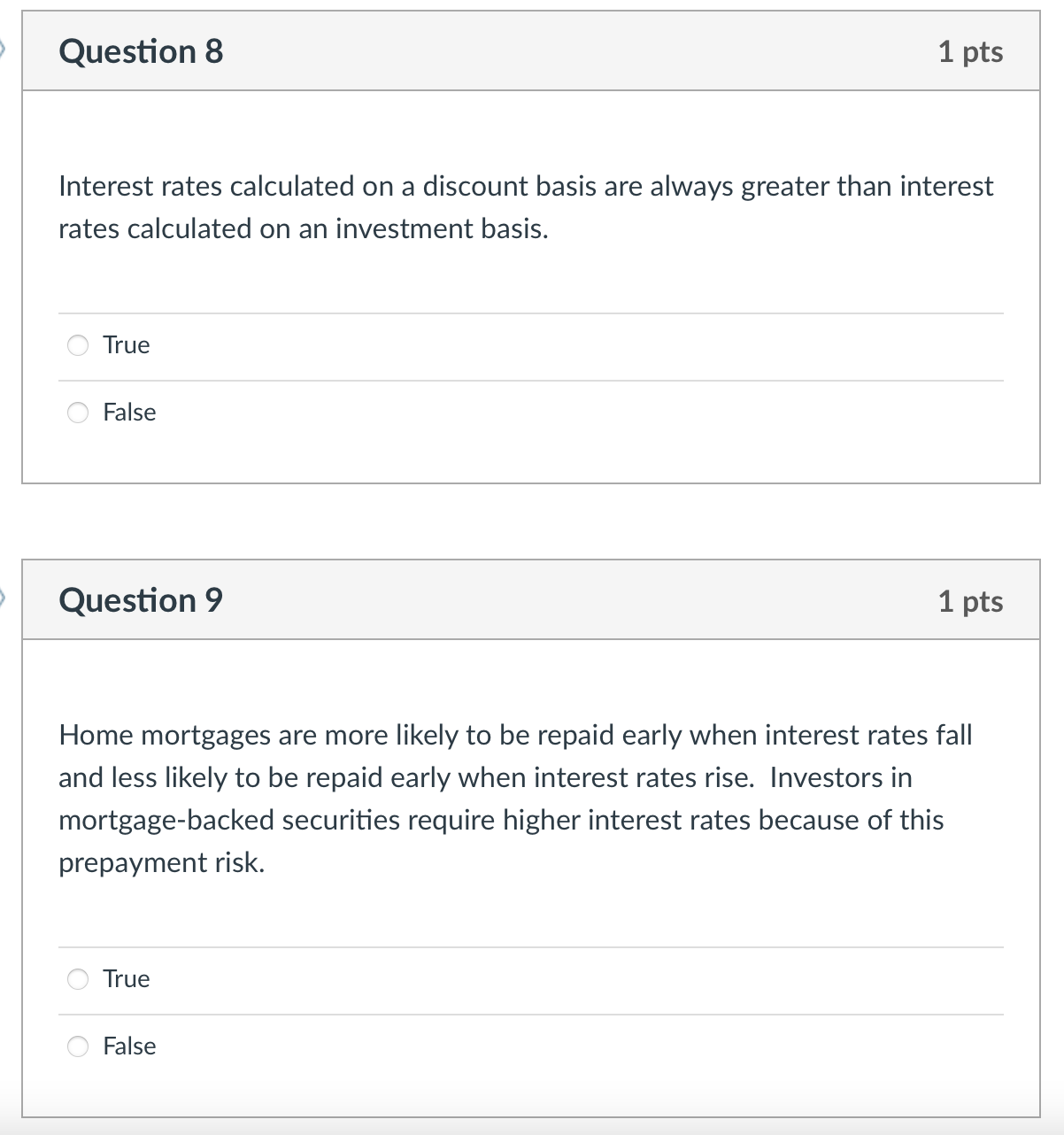 Multiple choices/ TF Interest rates calculated on a discount basis are always