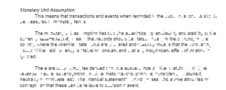 Monetary Unit Assumption This means that transactions and events when recorded