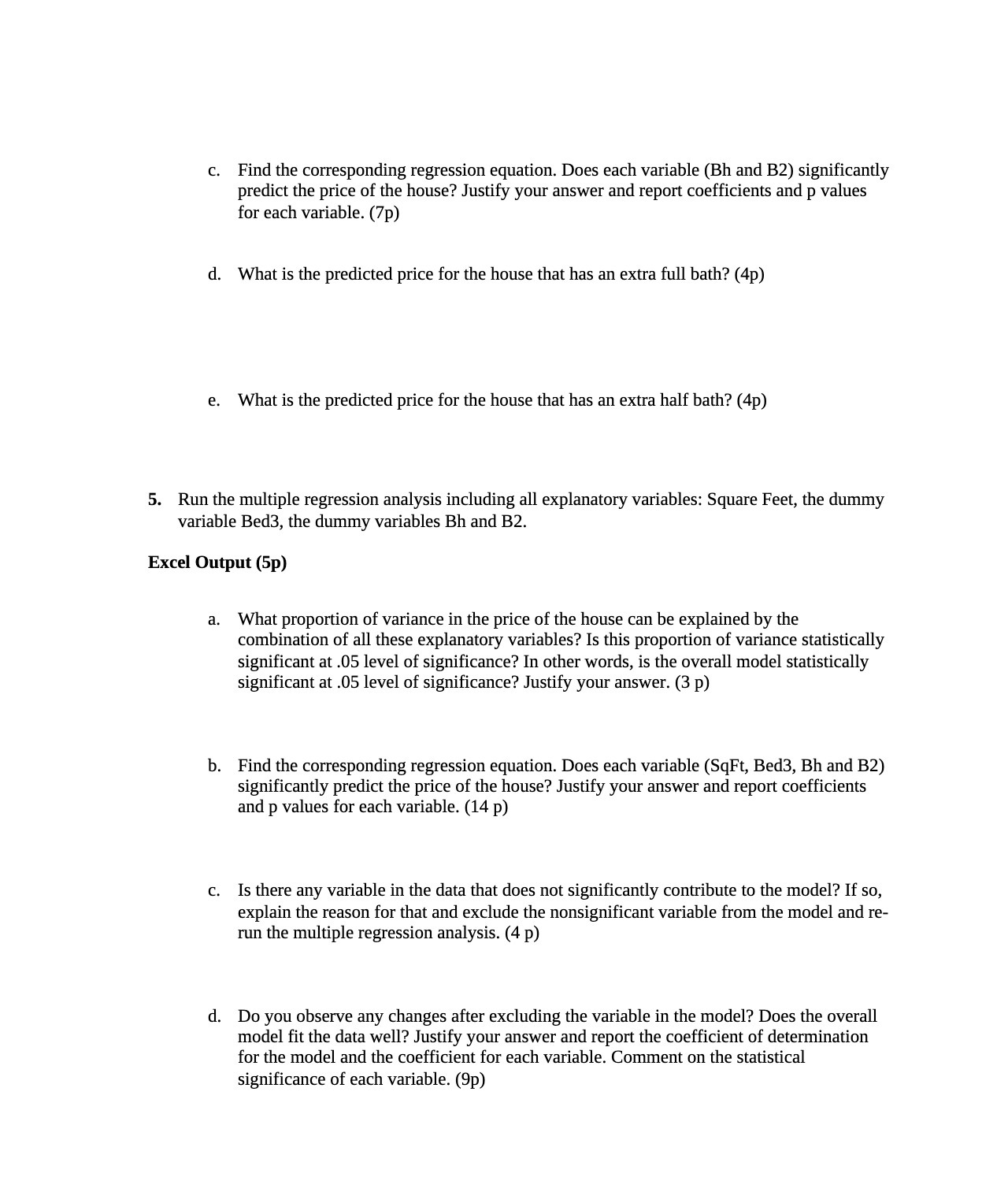  c. Find the corresponding regression equation. Does each variable (Bh and