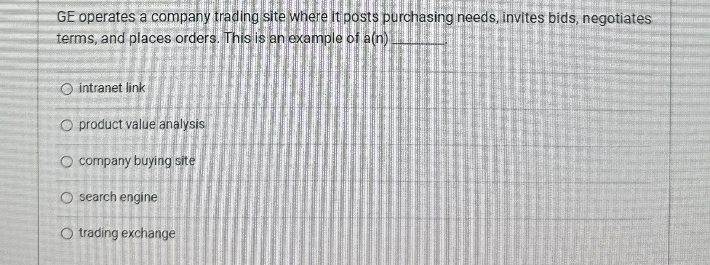  GE operates a company trading site where it posts purchasing needs,