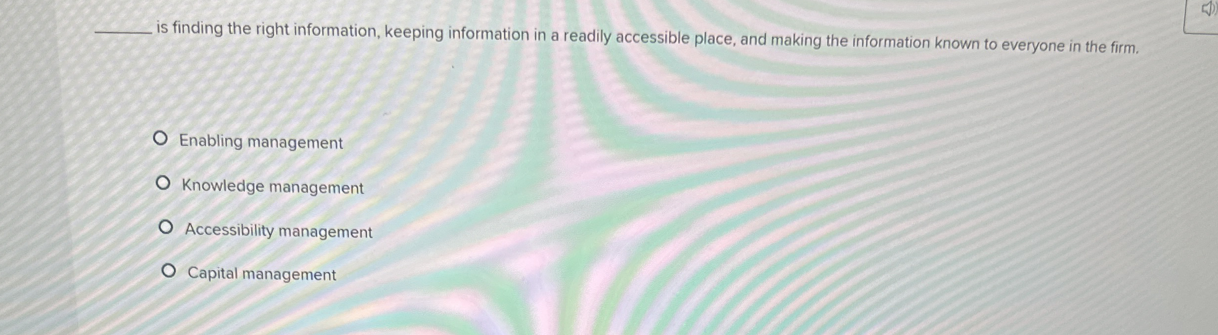  is finding the right information, keeping information in a readily accessible