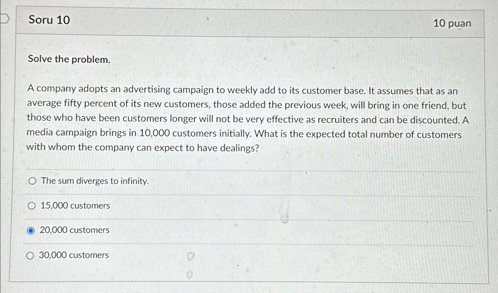  Soru 10 10 puan Solve the problem. A company adopts an