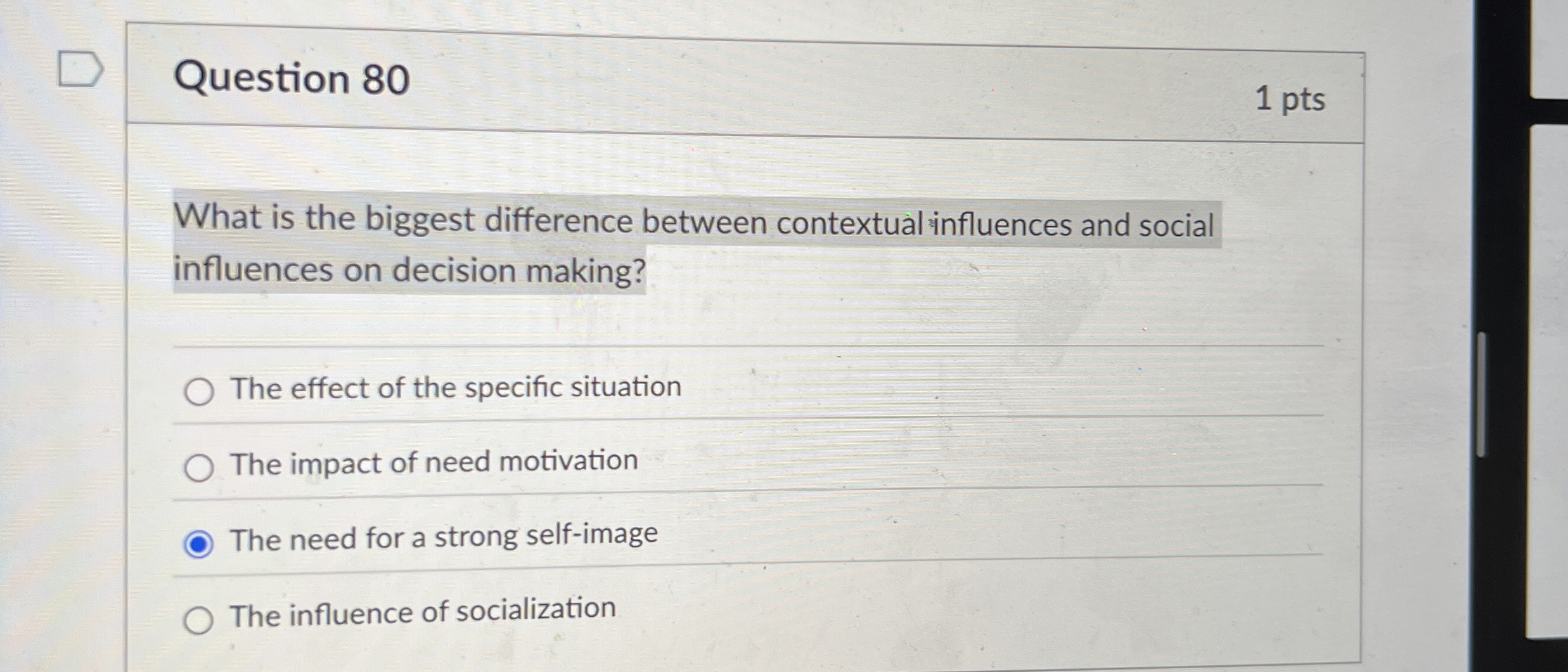  Question 80 What is the biggest difference between contextual influences and