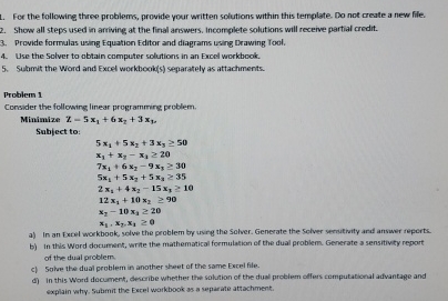  For the following three problems, provide your written solutions within this
