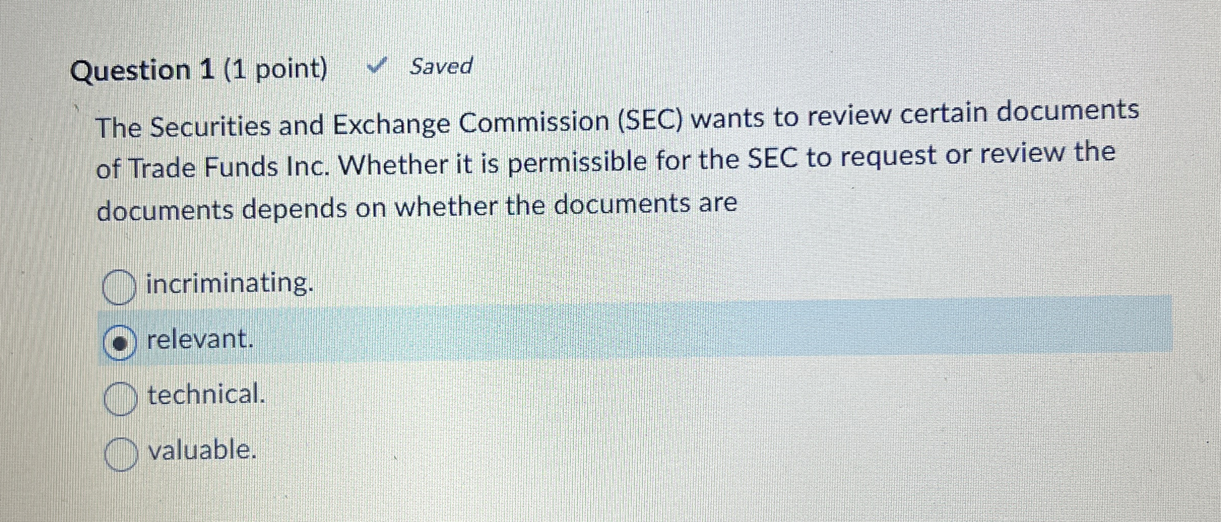  Question 1(1 point) Saved The Securities and Exchange Commission (SEC) wants