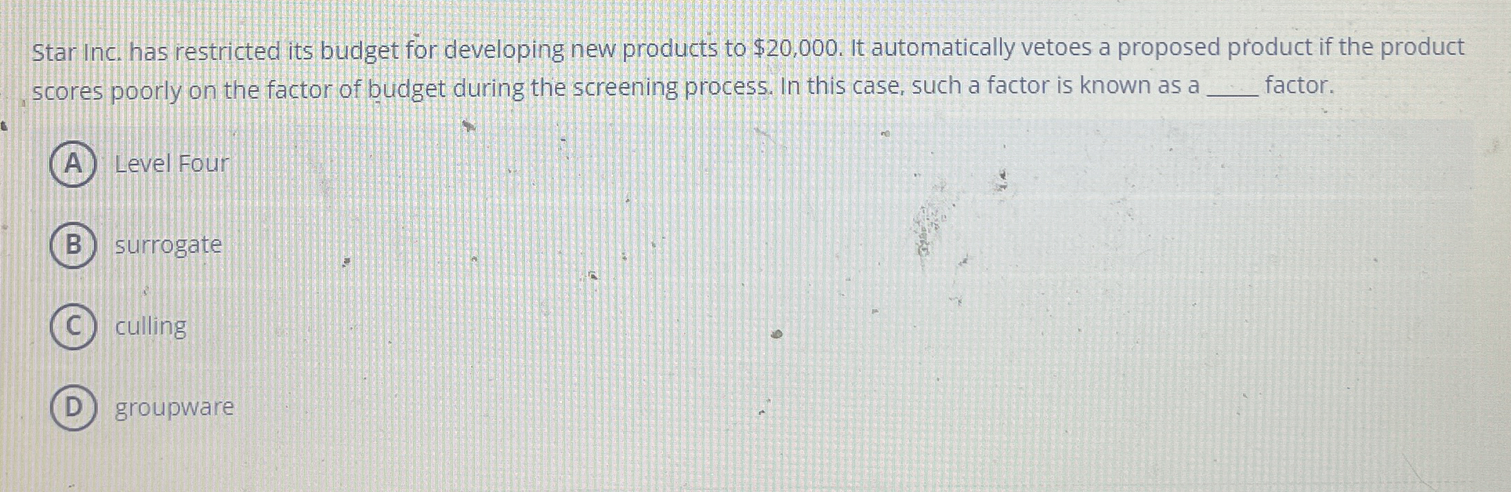  Star Inc. has restricted its budget for developing new products to