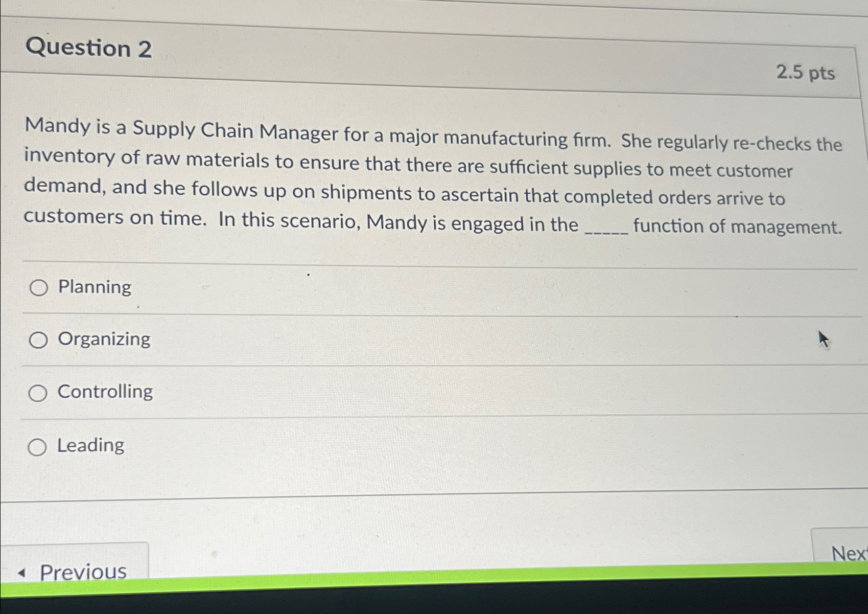  Question 2 2.5pts Mandy is a Supply Chain Manager for a
