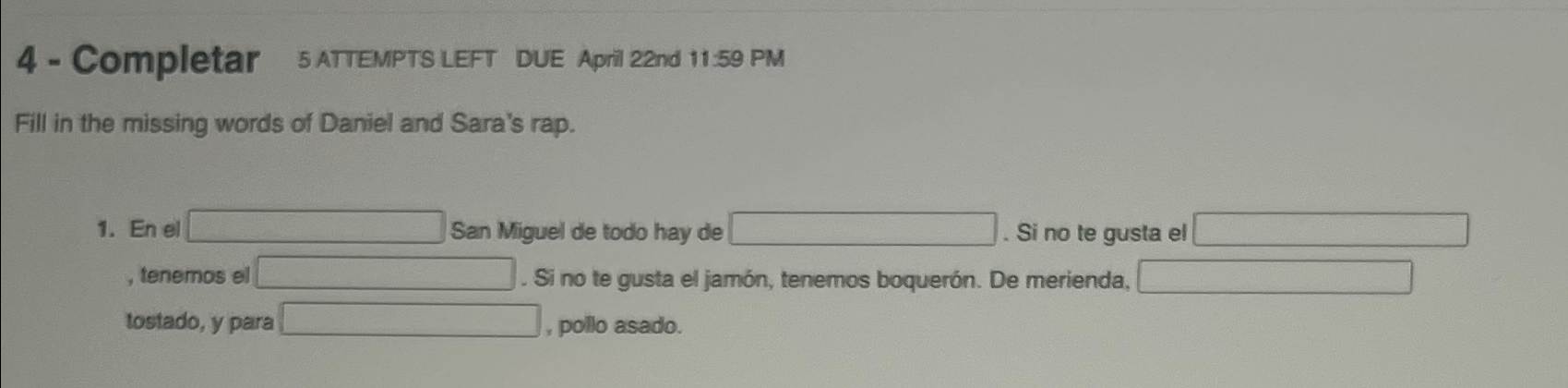  4- Completar 5 ATTEMPTS LEFT DUE April 22nd 11.59 PM Fill