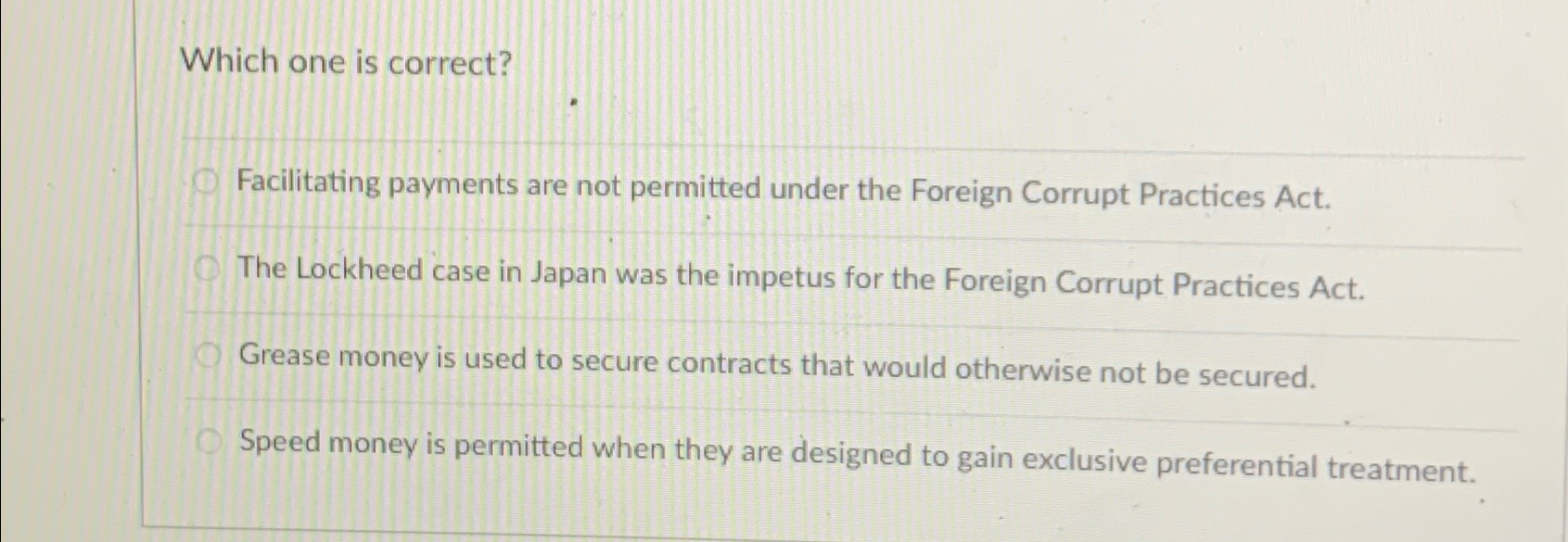  Which one is correct? Facilitating payments are not permitted under the