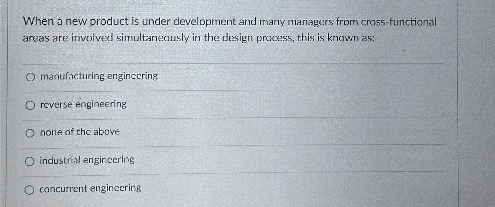  When a new product is under development and many managers from