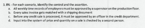  8%- For each scenario, identify the control and the assertion. a.