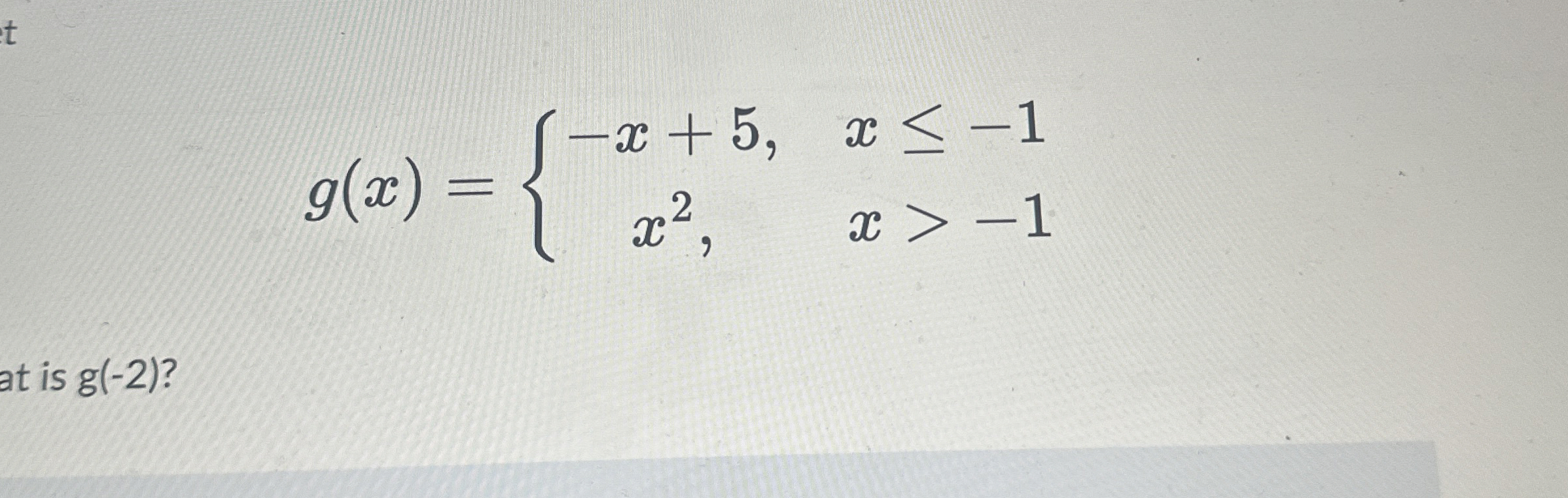  g(x)={-x+5,x-1x2,x>-1 