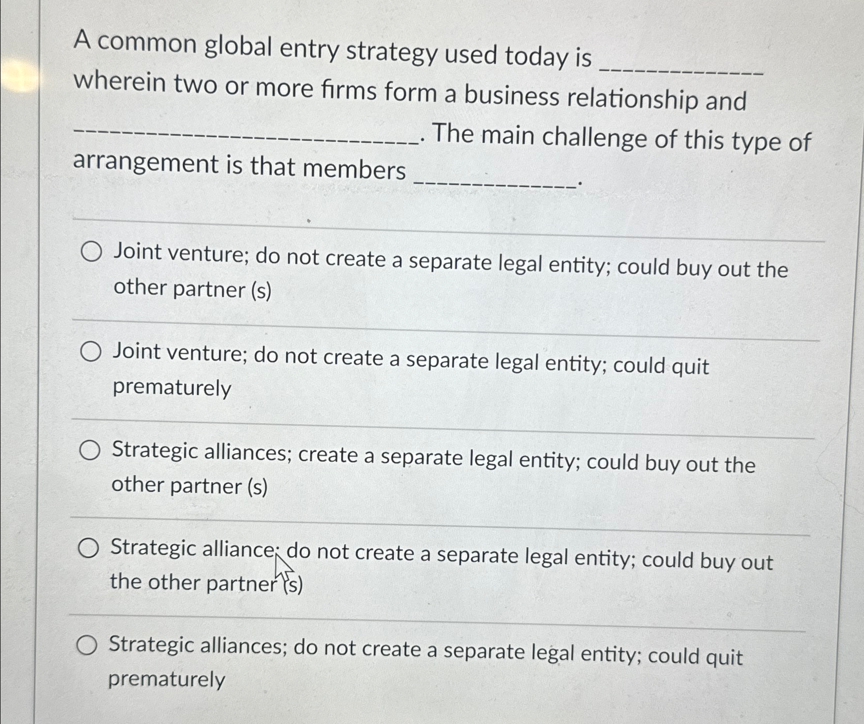  A common global entry strategy used today is wherein two or