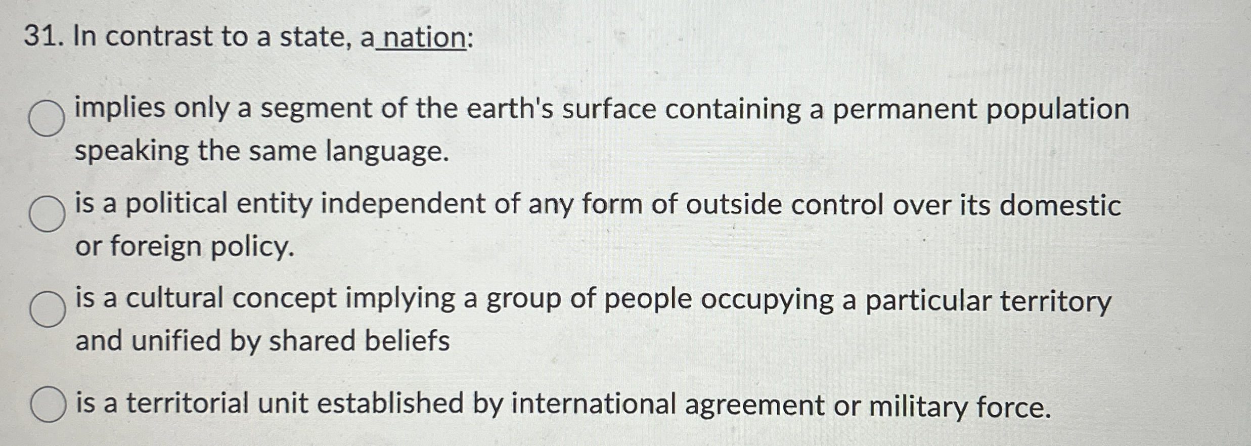  In contrast to a state, a nation: implies only a segment