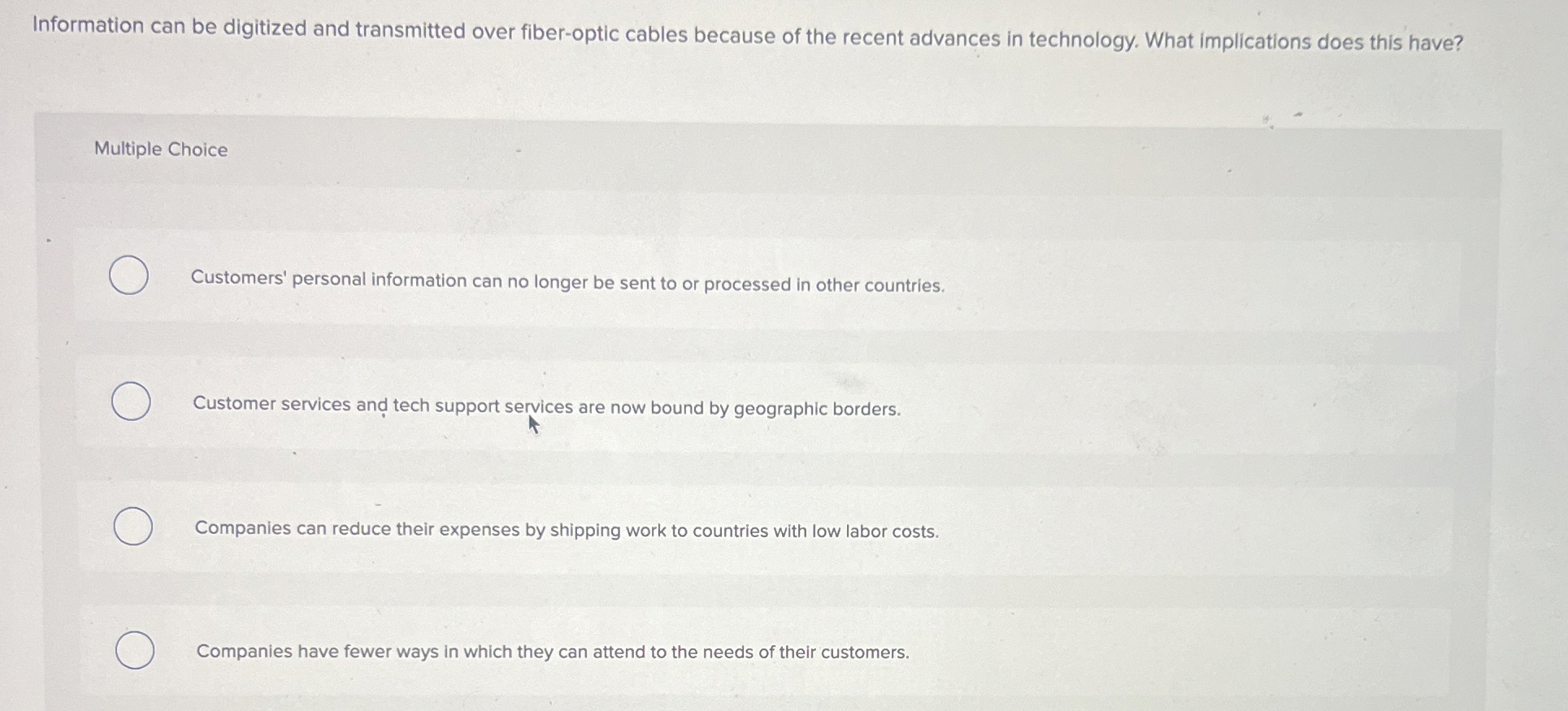  Information can be digitized and transmitted over fiber-optic cables because of