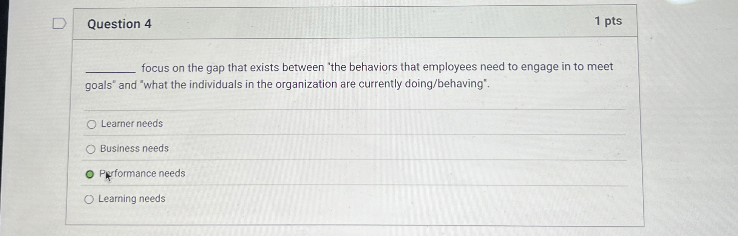  Question 4 focus on the gap that exists between "the behaviors